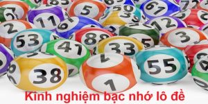 Tổng hợp kinh nghiệm bạc nhớ