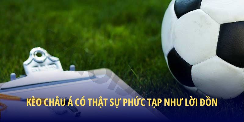 doi-net-khai-quat-ve-keo-chau-a