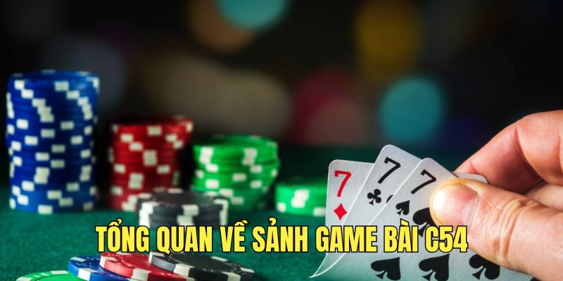 tim-hieu-ve-chuyen-muc-game-bai-c54-hap-dan