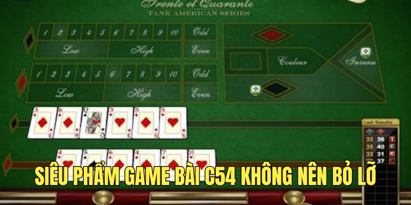 Game Bài C54 - Thiên Đường Sòng Bạc Giải Trí Đỉnh Cao! 2 trai-nghiem-cac-sieu-pham-game-bai-dinh-dam-tai-c54