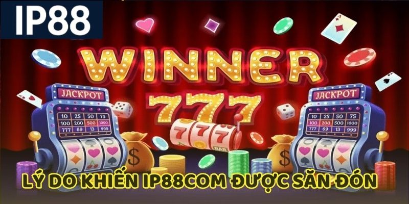 Giới Thiệu Nhà Cái IP88Com Cùng Nhiều Giấy Phép Rõ Ràng 3 2-uu-diem-noi-troi-khien-nha-cai-luon-hot
