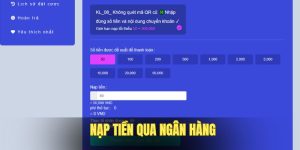 Nạp Tiền KL99 - Hướng Dẫn Quy Trình Chuẩn Cho Từng Kênh 2 Nạp tiền KL99 từ tài khoản ngân hàng